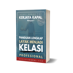 Ebook 1 : Panduan Lengkap Layak Menjadi Kelasi Profesional